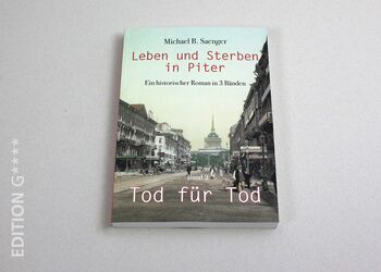 Verlag Edition G - Leben und Sterben in Piter, Bd. 2 - „Tod für Tod“ von Michael Saenger