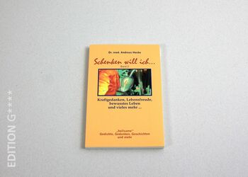Verlag Edition G - "Schenken will ich", Bd. 2 von Dr. Andreas Hecke