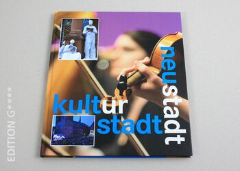 Verlag Edition G - "Kulturstadt Neustadt" - Neustadt feiert sein erstes Kulturfest