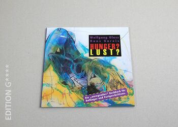 Verlag Edition G - "Hunger? Lust?" - Ein anregendes Kochbuch von Wolfgang Glass und Hans Gareis
