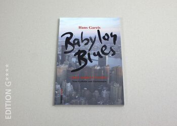 Verlag Edition G - "Babylon Blues und andere Lieder" - Neue Gedichte und Zeichnungen von Hans Gareis