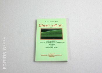 Verlag Edition G - "Schenken will ich...", Bd. 1 von Dr. Andres Hecke